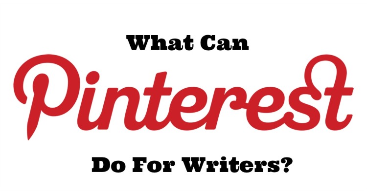 What Can Pinterest Do For Writers